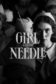 The Girl with the Needle Full Movie (720p & 1080p)