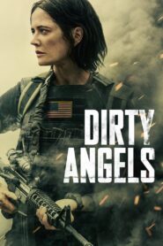 Dirty Angels Full Movie 2024 (720p & 1080p)