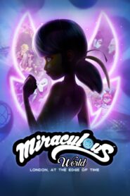 Miraculous World, London: At the Edge of Time Full Movie (720p & 1080p)