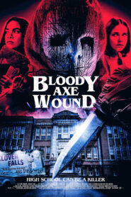 Bloody Axe Wound Full Movie (720p & 1080p)