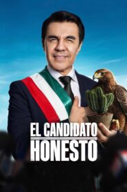 El Candidato Honesto Full Movie (720p & 1080p)