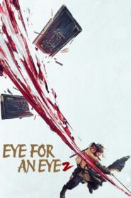 Eye for an Eye 2 Full Movie (720p & 1080p)