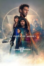 The Price of Money: A Largo Winch Adventure Full Movie (720p & 1080p)