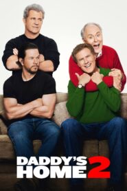 Daddy’s Home 2 Full Movie (720p & 1080p)