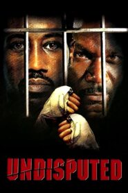 Undisputed Full Movie (720p & 1080p)