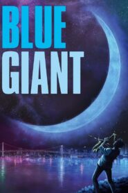 Blue Giant Full Movie (720p & 1080p)