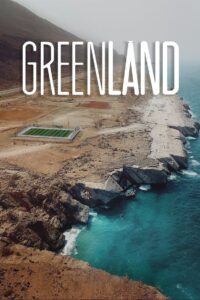 Greenland Complete Season(s) (720p & 1080p)