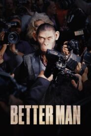 Better Man Full Movie 2024 (720p & 1080p)