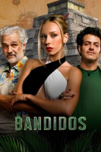 Bandidos Complete Season (1-2) (720p & 1080p)