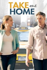 Take Me Home Full Movie (720p & 1080p)
