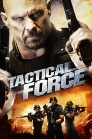 Tactical Force Full Movie 2011 (720p & 1080p)