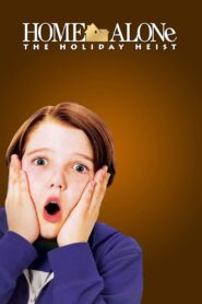 Home Alone: The Holiday Heist Full Movie 2012 (720p & 1080p)
