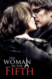 The Woman in the Fifth Full Movie 2011 (720p & 1080p)