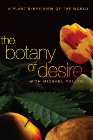 The Botany of Desire Full Movie 2009 (720p & 1080p)