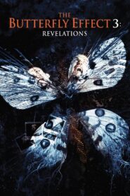 The Butterfly Effect 3: Revelations Full Movie 2009 (720p & 1080p)