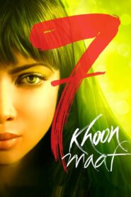 7 Khoon Maaf Full Movie 2011 (720p & 1080p)
