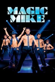 Magic Mike Full Movie 2012 (720p & 1080p)