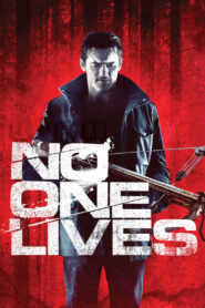 No One Lives Full Movie 2013 (720p & 1080p)