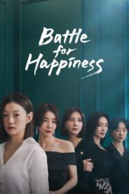 Battle for Happiness Complete Season (1) (720p & 1080p)