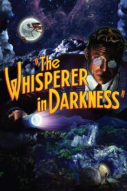 The Whisperer in Darkness Full Movie 2011 (720p & 1080p)