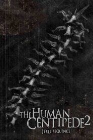 The Human Centipede 2 (Full Sequence) Full Movie 2011 (720p & 1080p)
