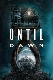 Until Dawn Full Movie 2025 (720p & 1080p)