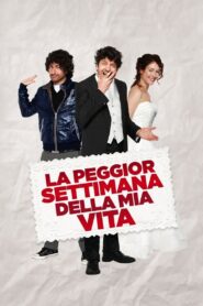 The Worst Week of My Life Full Movie (720p & 1080p)