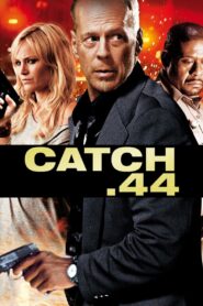 Catch.44 Full Movie 2011 (720p & 1080p)