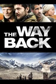 The Way Back Full Movie 2010 (720p & 1080p)