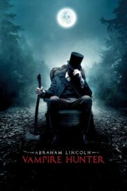 Abraham Lincoln: Vampire Hunter Full Movie 2012 (720p & 1080p)