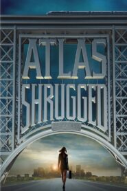 Atlas Shrugged: Part I Full Movie 2011 (720p & 1080p)