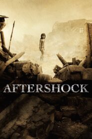 Aftershock Full Movie 2010 (720p & 1080p)