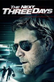 The Next Three Days Full Movie 2010 (720p & 1080p)