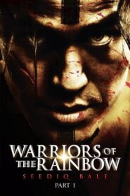 Warriors of the Rainbow: Seediq Bale – Part 1: The Sun Flag Full Movie 2011 (720p & 1080p)