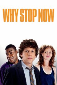 Why Stop Now? Full Movie 2012 (720p & 1080p)