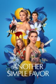 Another Simple Favor Full Movie 2025 (720p & 1080p)