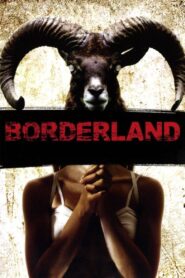 Borderland Full Movie 2007 (720p & 1080p)