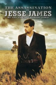 The Assassination of Jesse James by the Coward Robert Ford Full Movie 2007 (720p & 1080p)