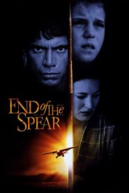 End of the Spear Full Movie 2005 (720p & 1080p)