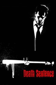 Death Sentence Full Movie 2007 (720p & 1080p)