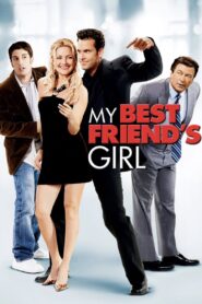 My Best Friend’s Girl Full Movie 2008 (720p & 1080p)