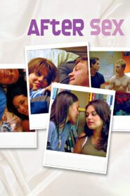 After Sex Full Movie 2007 (720p & 1080p)