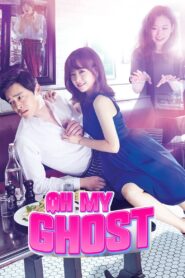 Oh My Ghost Complete Season (1) (720p & 1080p)