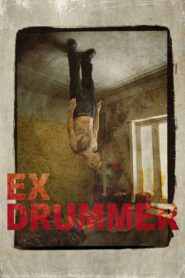 Ex Drummer Full Movie 2007 (720p & 1080p)