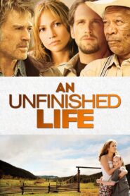 An Unfinished Life Full Movie 2005 (720p & 1080p)