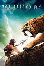 10,000 BC Full Movie 2008 (720p & 1080p)