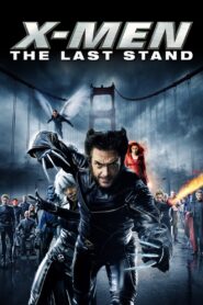 X-Men: The Last Stand Full Movie 2006 (720p & 1080p)
