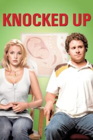 Knocked Up Full Movie 2007 (720p & 1080p)
