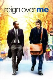 Reign Over Me Full Movie 2007 (720p & 1080p)