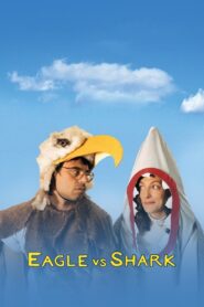 Eagle vs Shark Full Movie 2007 (720p & 1080p)
